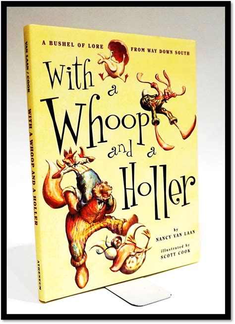 hooped and hollered|A whoop and a holler .